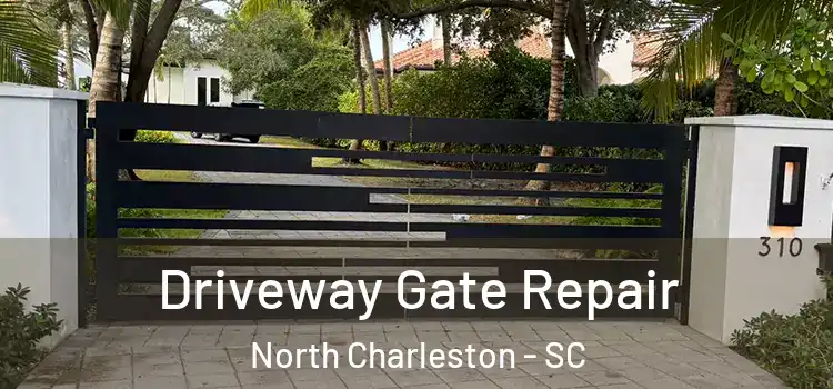Driveway Gate Repair North Charleston - SC