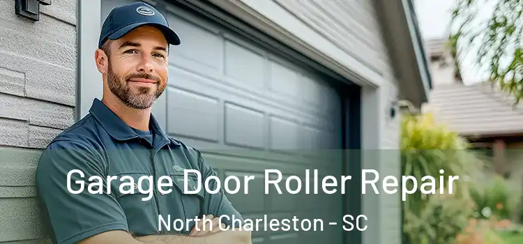  Garage Door Roller Repair North Charleston - SC
