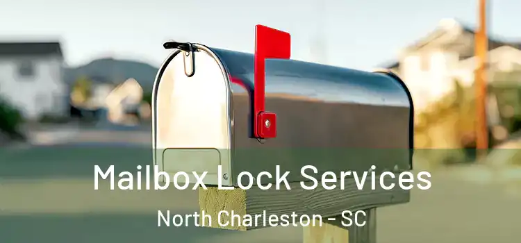  Mailbox Lock Services North Charleston - SC