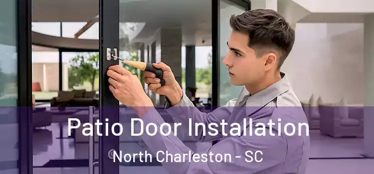 Patio Door Installation North Charleston - SC