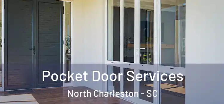 Pocket Door Services North Charleston - SC