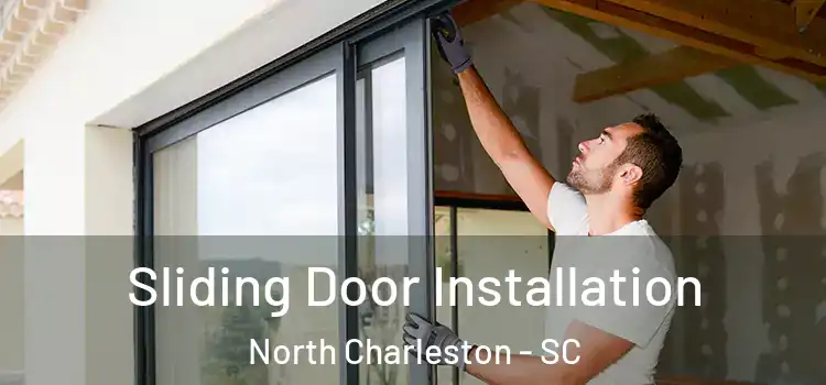 Sliding Door Installation North Charleston - SC