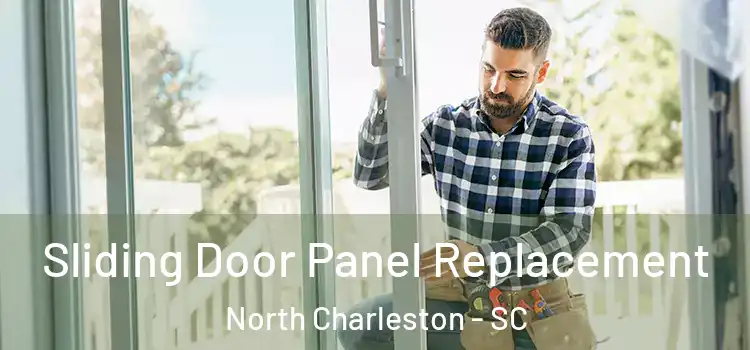  Sliding Door Panel Replacement North Charleston - SC