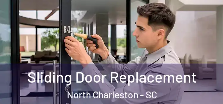 Sliding Door Replacement North Charleston - SC