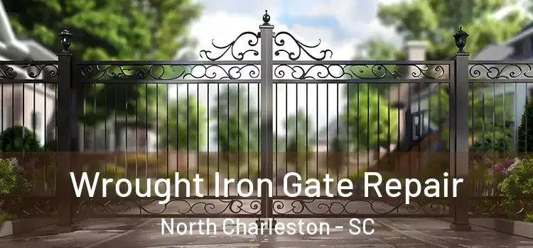 Wrought Iron Gate Repair North Charleston - SC